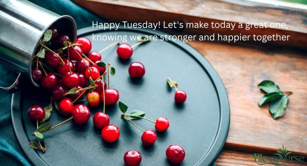 Heartfelt Tuesday Wishes for Friends and Family