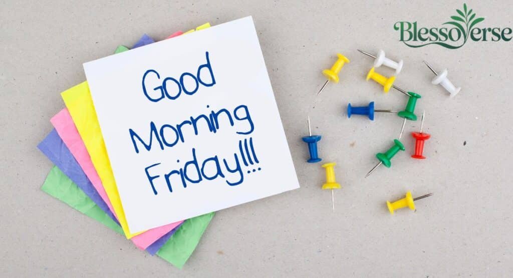 99+ Good Morning Friday Blessings Images to Inspire You