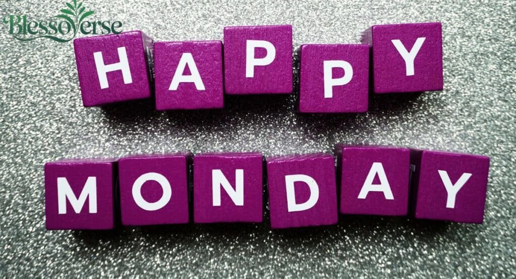 50+ Good Morning Monday Blessings, Images and Quotes