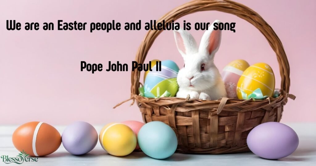 Deeply Meaningful & Traditional Easter Blessings Quotes